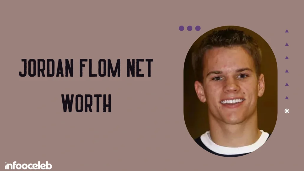 Jordan Flom Net Worth