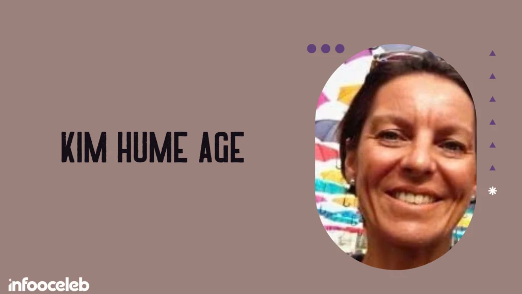 Kim Hume Age