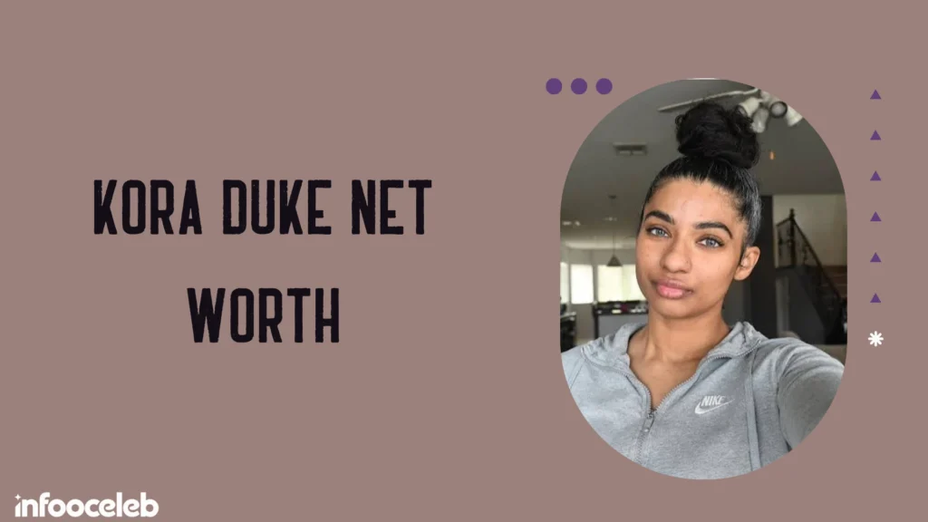 Kora Duke Net Worth