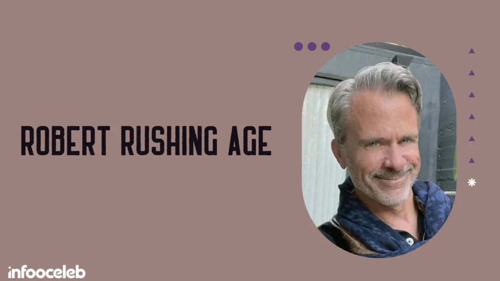 Robert Rushing Age