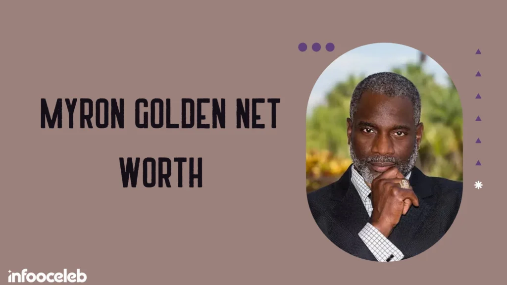 Myron Golden Net Worth